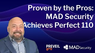 Achieving CMMC: Proven by the Pros- MAD Security Achieves a Perfect 110 Using PreVeil