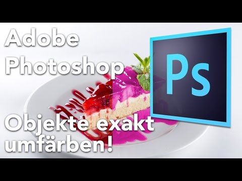 Beliebige Objekte exakt umfärben (Adobe Photoshop Tutorial german)