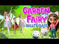 Ballet for kids  garden fairy ballet class with gabbys dollhouse friends