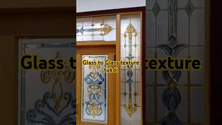Glass To Glass Texture Tukdi Work