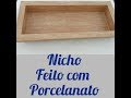 Nicho feito com Porcelanato (passo a passo) completo.