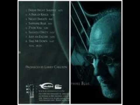 Larry Carlton - Sapphire blue (full album) 2004