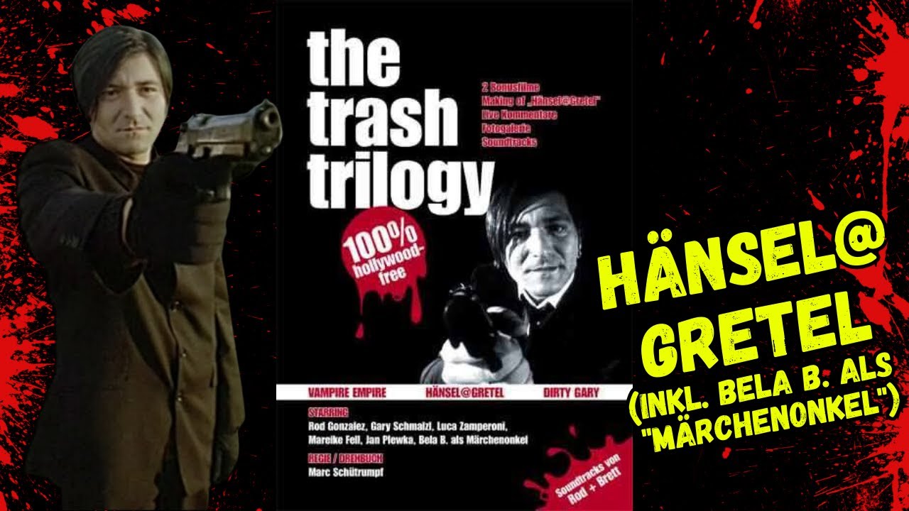 Rod González - Hänsel@Gretel - inkl. "Märchenonkel" Bela B. - Kurzfilm ("The Trash Triology")