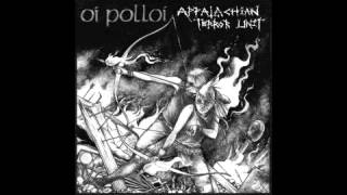 Download Lagu APPALACHIAN TERROR UNIT / OI POLLOI - Split EP (2011)  FULL ALBUM MP3