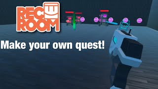 How to make a quest in recroom