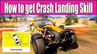 How to get Crash Landing Skill in Forza Horizon 6