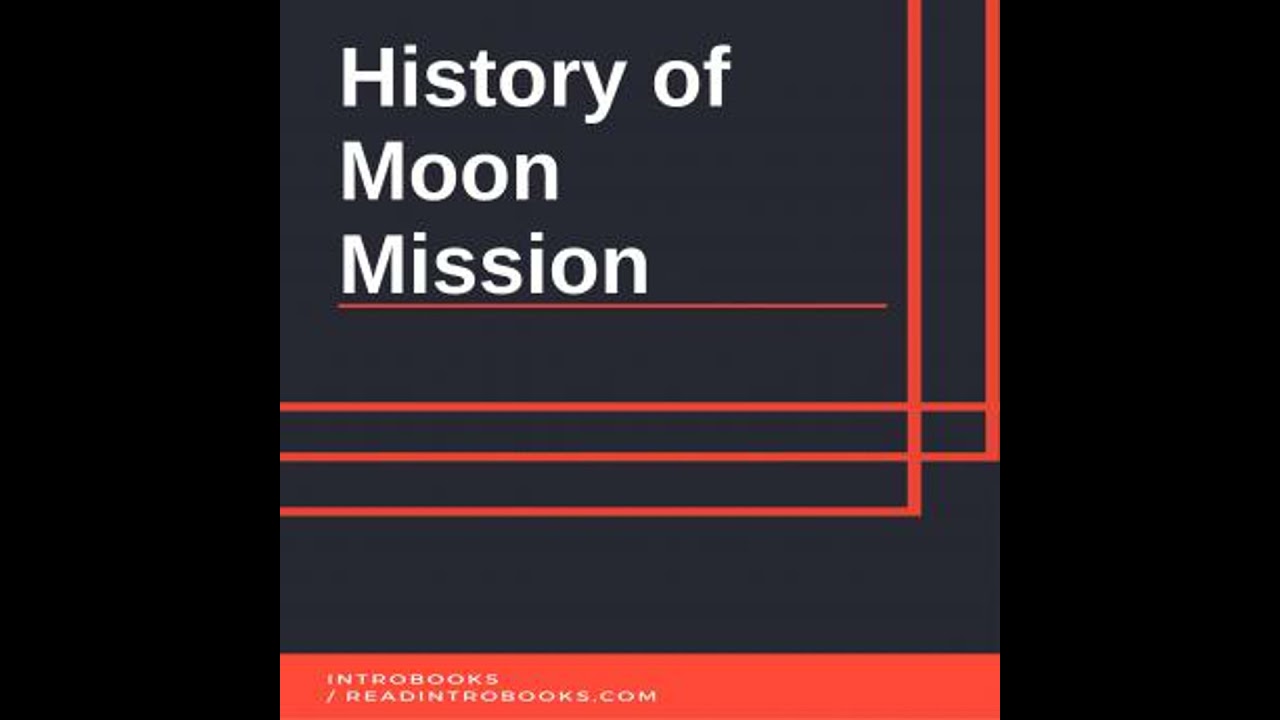 History of Moon Mission - Introbooks Team