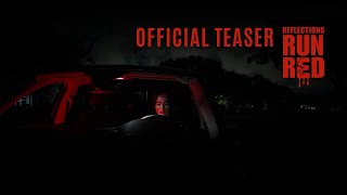 Reflections Run Red — Teaser Trailer