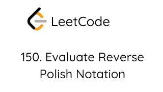 LeetCode 150. Evaluate Reverse Polish Notation (Python)