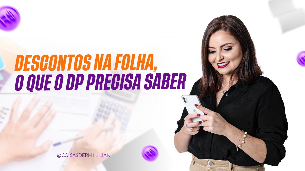 DP, SAIBA TUDO SOBRE DESCONTOS NA FOLHA | COISAS DE RH