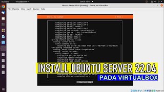 CARA INSTALL UBUNTU SERVER 22.04 LTS (UBUNTU VERSI TERBARU Jammy Jellyfish)