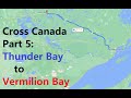 Road trip (05) across Canada : Thunder Bay to Vermilion Bay  (395km)