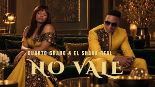 Cuarto Grado & Shaka Real - No Vale (Lyric Video Oficial)