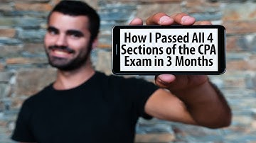 How I Passed All 4 Sections of the CPA Exam in 3 Months