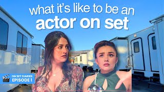 what it's like to be an actor on a movie set || on set diaries  episode 1