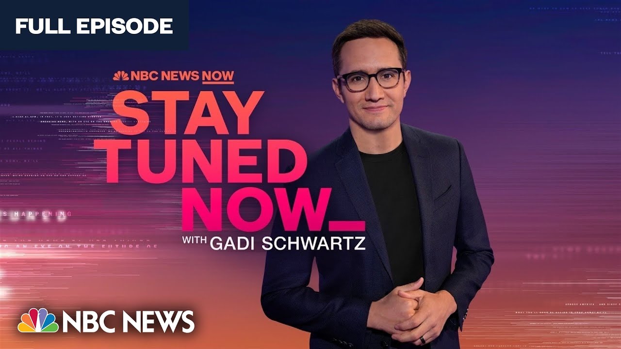 Stay Tuned NOW with Gadi Schwartz – July 12 | NBC News NOW