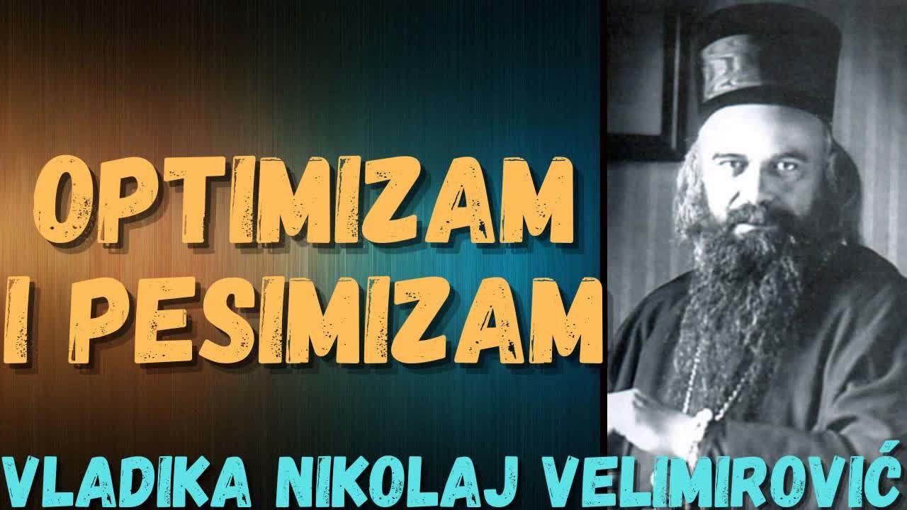 Optimizam i pesimizam (vladika Nikolaj Velimirović)