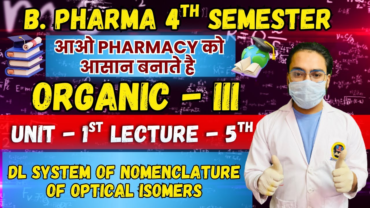 DL system of nomenclature of optical isomers || L-5, Unit-1 || POC - 3 || B Pharmacy 4th Semester