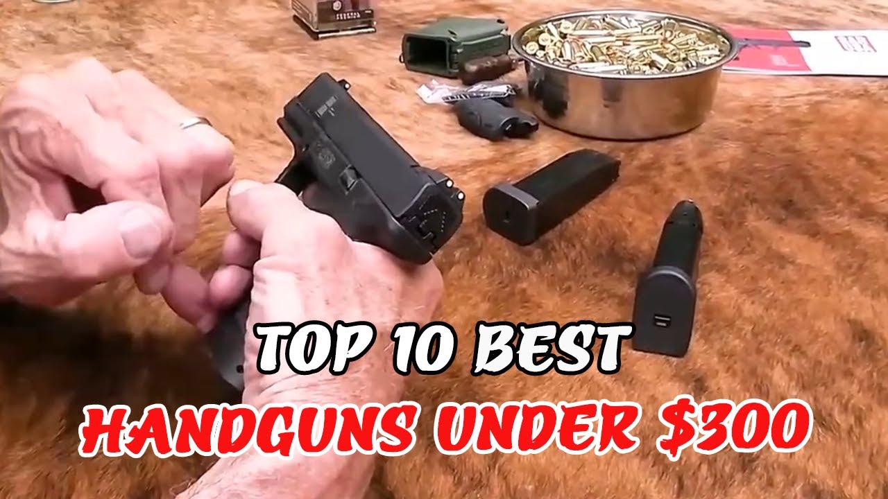 Top 10 Reliable Budget Handguns: A Market Review ($300 Limit) | TOP 1 GLOBAL