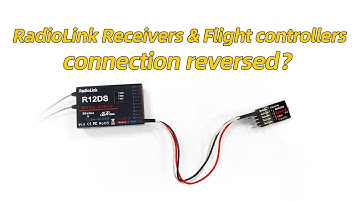 RadioLink Receivers & Flight Controllers Connection Reversed?