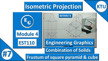 Isometric Projection | Combination - cube & frustum of square pyramid |#7 | KTU Engineering Graphics