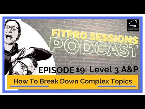 Episode 019 How to Breakdown Complex Topics In Your L3 Anatomy Revision