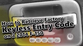How to Retrieve the Factory Keyless Entry Code on a 2014 Ford F-150
