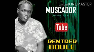MUSCADOR PREMIER LE DORA - RENTRER BOULÉ