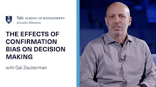 How Confirmation Bias Affects Decision Making | Yale SOM