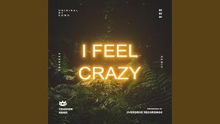 Download Lagu I Feel Crazy (Crakker Remix) Download Lagu I Feel Crazy (Crakker Remix)