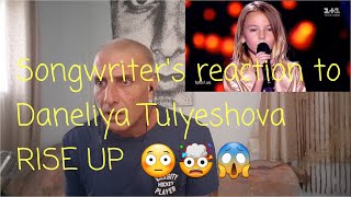 Songwriter's reaction to Daneliya Tulyeshova RISE UP