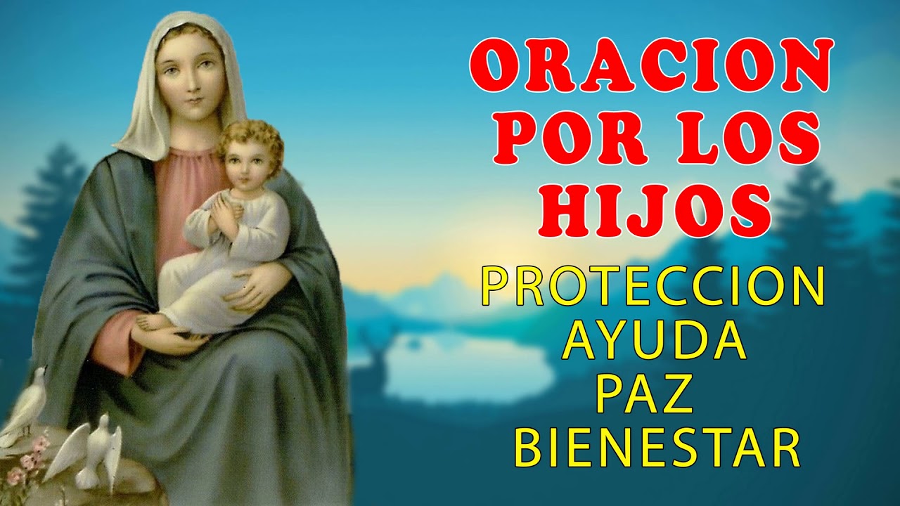Oración por los Hijos para darles protección, ayuda, paz y bienestar ...