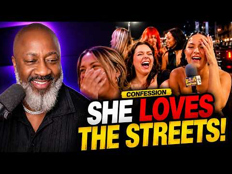 Your Future Wife Reveals She LOVES The Streets!