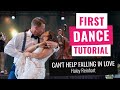Wedding First Dance tutorial to "Can't Help Falling In Love" by Haley Reinhart.