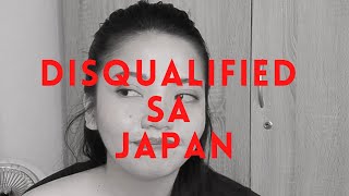 HOW I GOT DISQUALIFIED FROM WORKING IN JAPAN (and more)