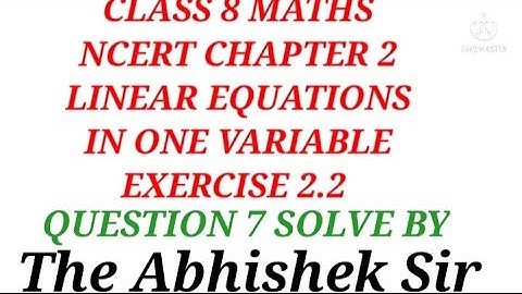 Q. 7 Solve From Chapter 2 LINEAR EQUATIONS IN ONE VARIABLE Ex. 2.2 Class 8 Maths / The Abhishek Sir