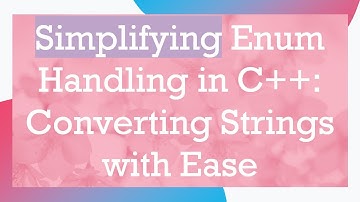 Simplifying Enum Handling in C+ + : Converting Strings with Ease