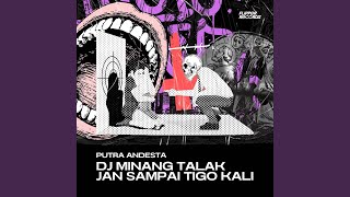 DJ MINANG TALAK JAN SAMPAI TIGO KALI (feat. Najwa)