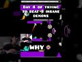 Daily Insane Demon progress #4