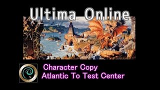 【UO】Character Copy To Test Center -Ultima Online 【TC】
