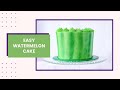 Easy Watermelon Cake DIY