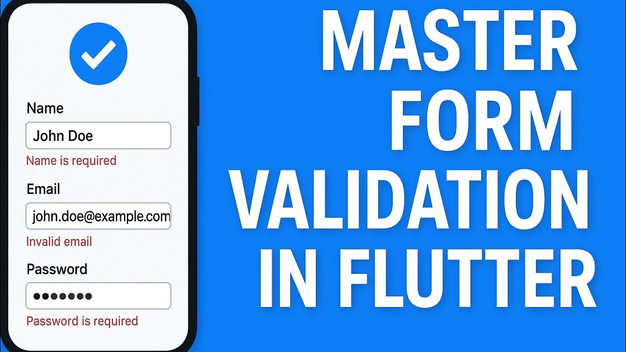 Flutter Form Validation Tutorial: Master Clean UI & Error Handling Step-by-Step