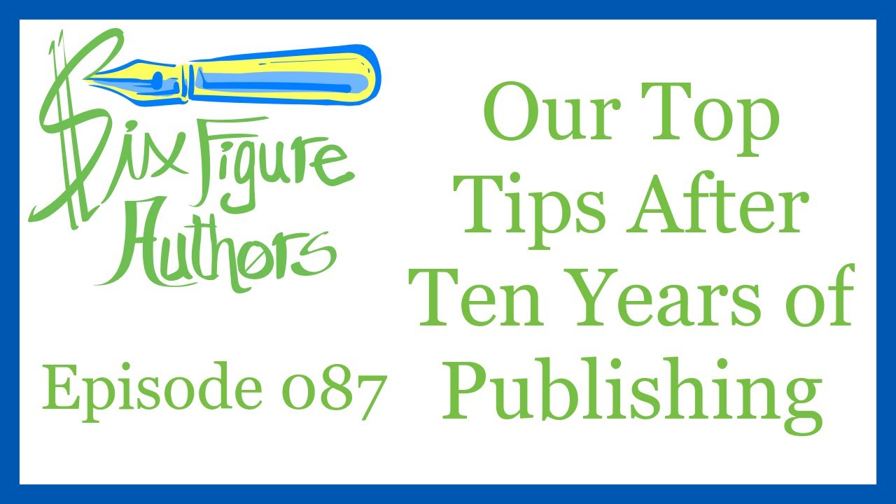 SFA 087 – Our Top Tips After Ten Years of Publishing