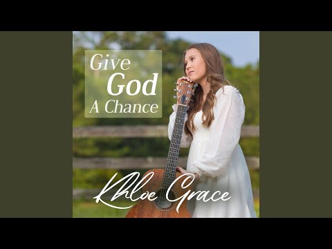 Give God A Chance