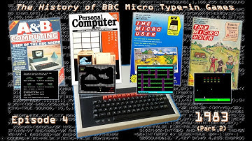 The History of BBC Micro Type-in Games - Episode 4: 1983 (Part 2)