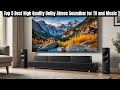 Top 5 Best High Quality Dolby Atmos Soundbar for TV and Music