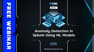 Anomaly Detection in Splunk Using ML Models Webinar | CyberWarFare Labs