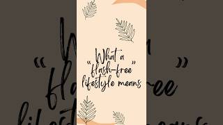 What a “flash-free” lifestyle means
