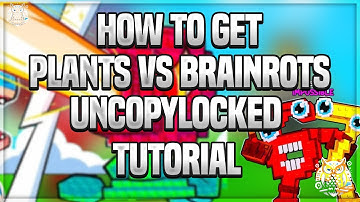 TUTORIAL How to Get Plants VS Brainrots File Uncopylocked | Roblox Studio (2025)
