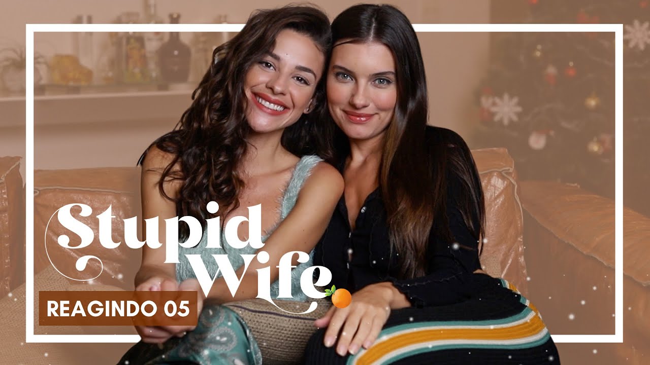Stupid Wife - REAGINDO AO QUINTO EPISÓDIO DA SÉRIE